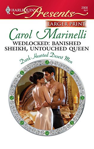 9780373236725: Wedlocked: Banished Sheikh, Untouched Queen (Larger Print Harlequin Presents Extra: Dark-Hearted Desert Men)