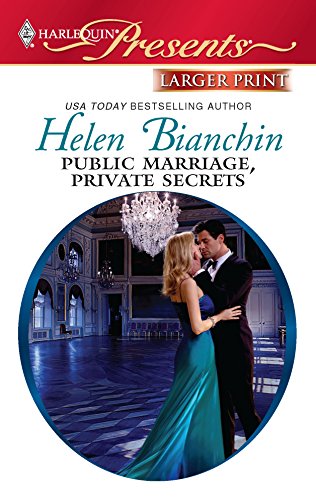 Public Marriage, Private Secrets (9780373237098) by Bianchin, Helen