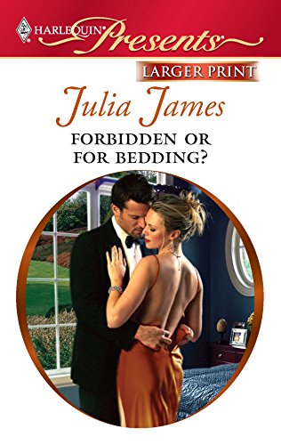Forbidden or For Bedding? (9780373237241) by James, Julia