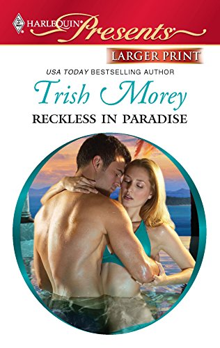 Reckless in Paradise (9780373237326) by Morey, Trish