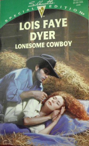 Lonesome Cowboy (Silhouette Special Edition, 1038) (9780373240388) by Dyer