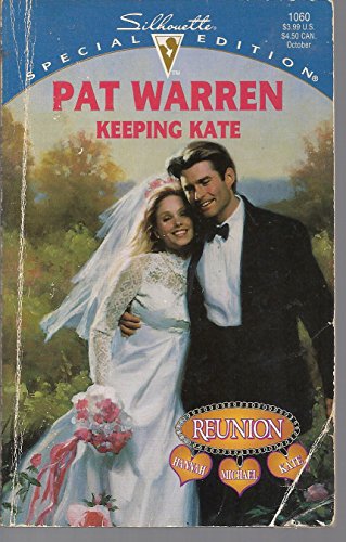 Stock image for Keeping Kate (Reunion: Hannah, Michael, Kate) (Silhouette Special Edition, No. 1060) for sale by SecondSale