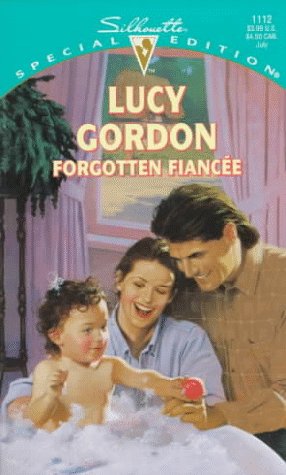 Forgotten Fiancee (Silhouette Special Edition) (9780373241125) by Gordon, Lucy