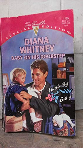 Baby on His Doorstep (Silhouette Special Edition No.1165)(That's My Baby) (9780373241651) by Diana Whitney