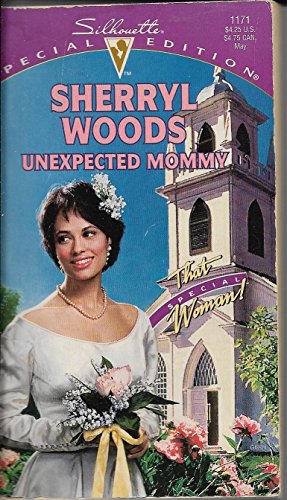 Imagen de archivo de Unexpected Mommy (That Special Woman/And Baby Makes Three Next Generation) (Special Edition) a la venta por SecondSale