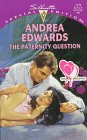 The Paternity Question (Double Wedding) (Silhouette Special Edition #1175) (9780373241750) by Andrea Edwards