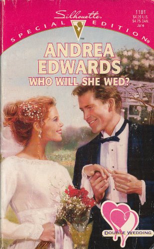 Imagen de archivo de Who Will She Wed? (Double Wedding #2) (Silhouette Special Edition #1181) a la venta por Vada's Book Store