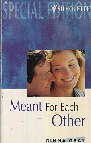 Stock image for Meant For Each Other (Blaines & Mccalls of Crockett Texas) (Silhouette Special Edition, 1221) for sale by Orion Tech