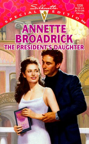 Imagen de archivo de The President's Daughter (Silhouette Special Edition, 1226) a la venta por SecondSale