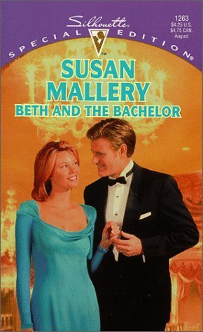 9780373242634: Beth and the Bachelor (Special Edition)