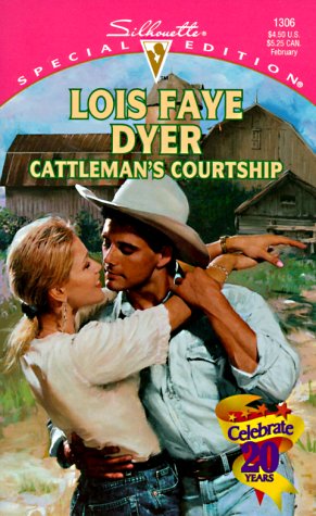 Cattleman's Courtship (Special Edition, 1306) (9780373243068) by Lois Faye Dyer