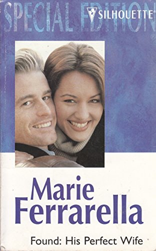 Beispielbild fr Found: His Perfect Wife (Silhouette Special Edition, No 1310) zum Verkauf von Vada's Book Store
