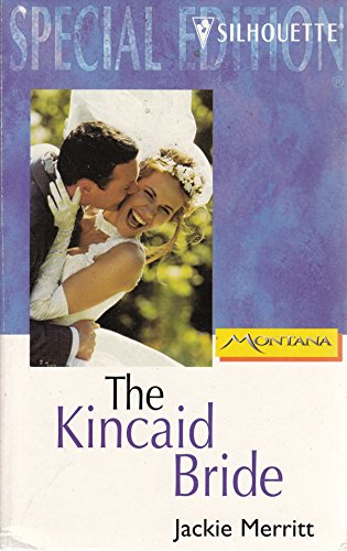 Beispielbild fr Kincaid Bride (Montana Mavericks: Wed In Whitehorn) (Special Edition: Montana Mavericks: Wed In Whitehorn) zum Verkauf von SecondSale