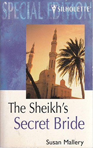 The Sheik's Secret Bride (Desert Rogues, No. 3) (9780373243310) by Susan Mallery