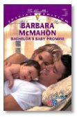 Bachelor's Baby Promise: That's My Baby! (Special Edition, 1351) (9780373243518) by McMahon, Barbara