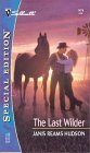 The Last Wilder (Wilders Of Wyatt County) (Silhouette Special Edition) (9780373244744) by Hudson, Janis Reams