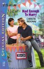 Beispielbild fr Mad Enough To Marry (Silhouette Special Edition) zum Verkauf von WorldofBooks