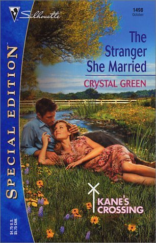 The Stranger She Married (Kane's Crossing) (9780373244980) by Green, Crystal