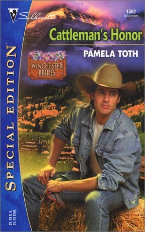 Cattleman's Honor (Winchester Brides) (Silhouette Special Edition) (9780373245024) by Toth, Pamela