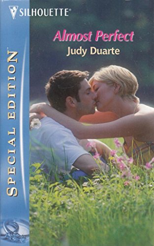 Almost Perfect (Silhouette Special Edition; Reader's Ring) (9780373245406) by Duarte, Judy