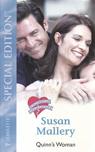 Quinn's Woman (Hometown Heartbreakers) (Silhouette Special Edition, No. 1557) (9780373245574) by Mallery, Susan