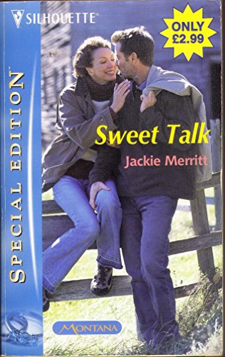 Sweet Talk (Montana Mavericks: Silhouette Special Edition, No. 1580) (9780373245802) by Merritt, Jackie