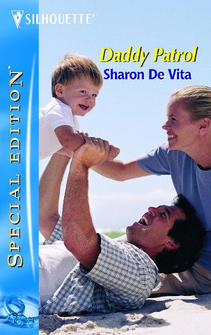 Stock image for Daddy Patrol (Silhouette Special Edition S.) for sale by WorldofBooks