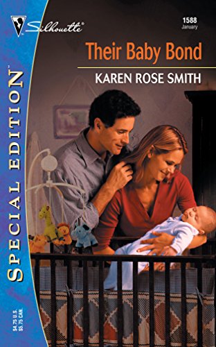 Their Baby Bond (Silhouette Special Edition No. 1588) (9780373245888) by Smith, Karen Rose