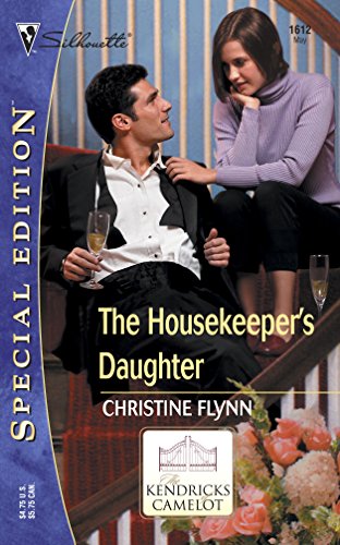 Stock image for The Housekeeper's Daughter (Silhouette Special Edition No. 1612) (The Kendricks of Camelot) for sale by SecondSale