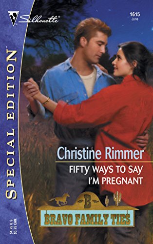 9780373246151: Fifty Ways to Say I'm Pregnant (Silhouette Special Edition No. 1615)(Bravo Family Ties)