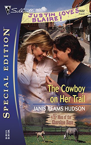 9780373246328: The Cowboy on Her Trail (Silhouette Special Edition No. 1632)(Men of Cherokee Rose)