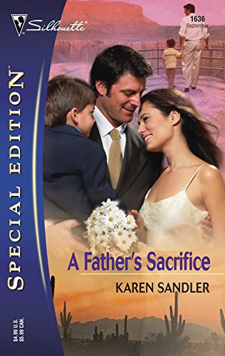 Stock image for A Father's Sacrifice (Silhouette Special Edition No. 1636) for sale by HPB-Ruby