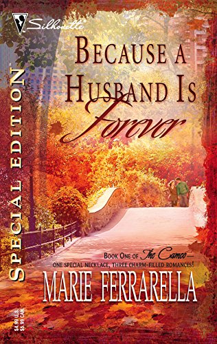 Because a Husband Is Forever (Silhouette Special Edition, No. 1671) (9780373246717) by Ferrarella, Marie