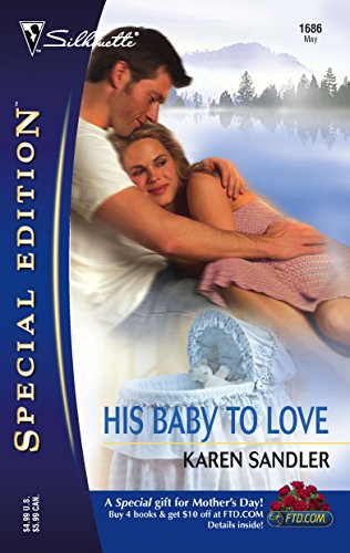 Beispielbild fr His baby to Love (Silhouette Special Edition) zum Verkauf von Vada's Book Store