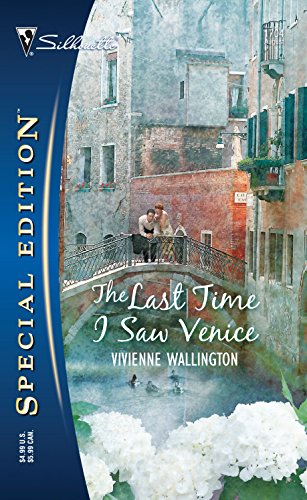 Imagen de archivo de The Last Time I Saw Venice (Silhouette Special Edition S.) a la venta por AwesomeBooks