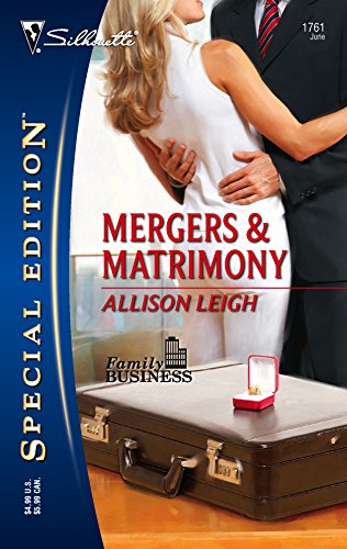 Mergers & Matrimony (Family Business, 6) (9780373247615) by Leigh, Allison