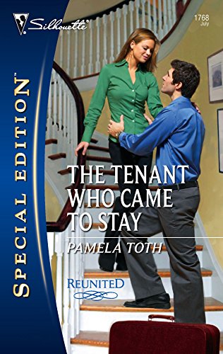 The Tenant Who Came To Stay (Reunited, 8) (9780373247684) by Toth, Pamela