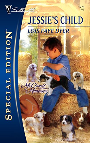 Jessie's Child (The McClouds of Montana) (9780373247769) by Lois Faye Dyer