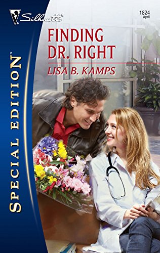 Finding Dr. Right (Silhouette Special Edition) (9780373248247) by Kamps, Lisa B.