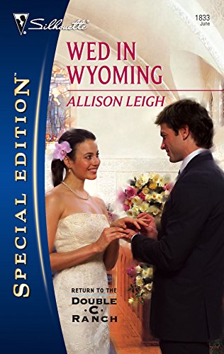 Wed in Wyoming (Return to the Double C, 1) (9780373248339) by Leigh, Allison