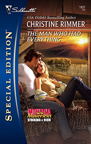 9780373248377: The Man Who Had Everything (SILHOUETTE SPECIAL EDITION: Montana Mavericks; Striking It Rich)