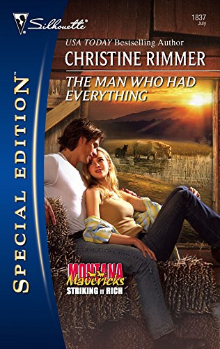 9780373248377: The Man Who Had Everything (Montana Mavericks: Striking It Rich, 1)