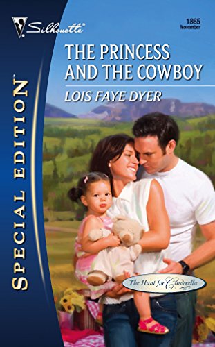 The Princess And The Cowboy (Silhouette Special Edition, No. 1865) (9780373248650) by Lois Faye Dyer