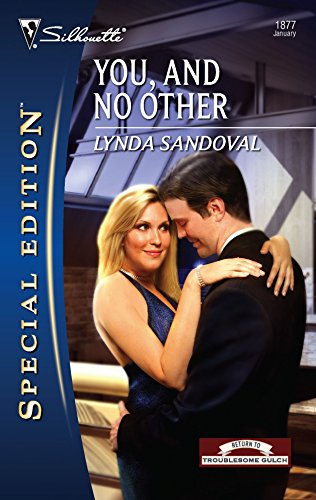 You, and No Other (Return to Troublesome Gulch, 3) (9780373248773) by Sandoval, Lynda