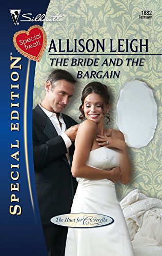 The Bride and the Bargain (The Hunt for Cinderella, 4) (9780373248827) by Leigh, Allison