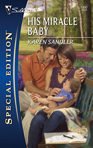 Beispielbild fr His Miracle Baby (Silhouette Special Edition) zum Verkauf von Vada's Book Store