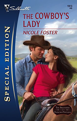 The Cowboy's Lady (The Brothers of Rancho Pintada, 1) (9780373249138) by Foster, Nicole