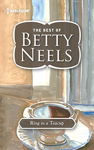 Stock image for Ring in a Teacup (Best of Betty Neels) for sale by Decluttr