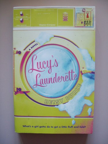 Lucy's Launderette (Red Dress Ink) (9780373250349) by Burke, Betsy