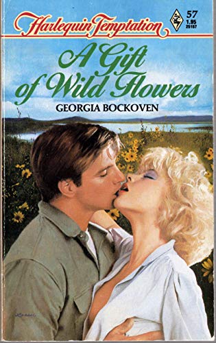 Stock image for A Gift of Wild Flowers (Harlequin Temptation, No. 57) for sale by SecondSale
